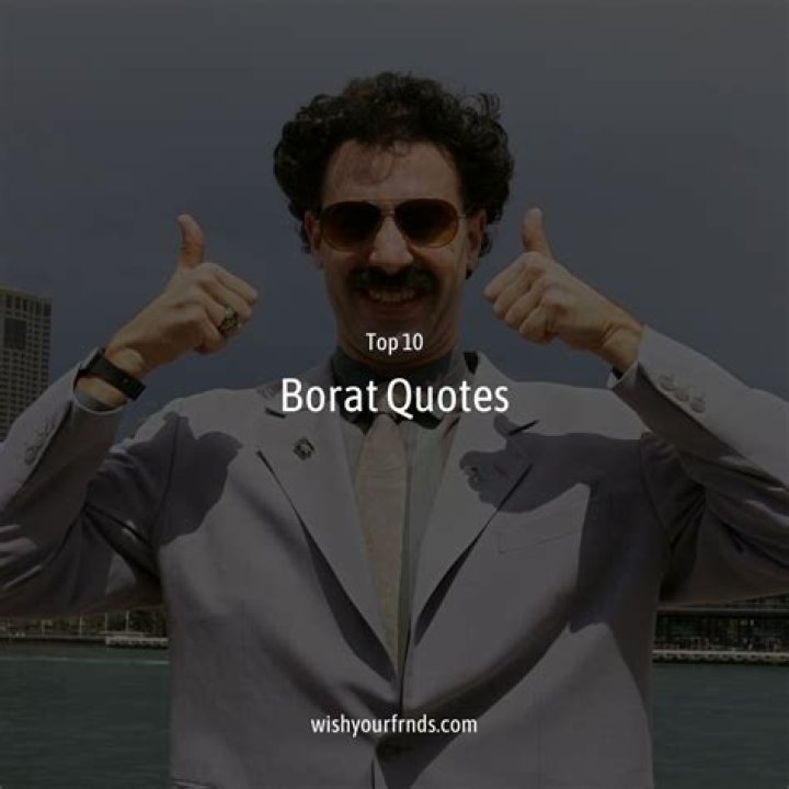 The Most Famous Borat Quotes You'll Never Forget